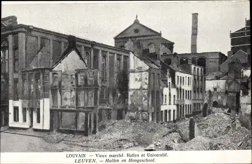 Ak Louvain Leuven Flämisch Brabant, Vieux marché, Halles et Université, Kriegszerstörungen, I. WK
