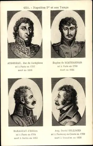 Ak Napoleon 1er et son Temps, Augereau, de Beauharnais, Baraguay d'Hilliers, Belliard