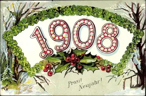 Präge Ak Glückwunsch Neujahr 1908, Stechpalme, Glücksklee