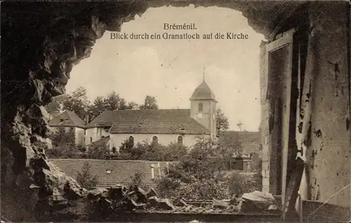 Ak Bréménil Meurthe et Moselle, Blick durch ein Granatloch auf die Kirche, Kriegszerstörung 1. WK