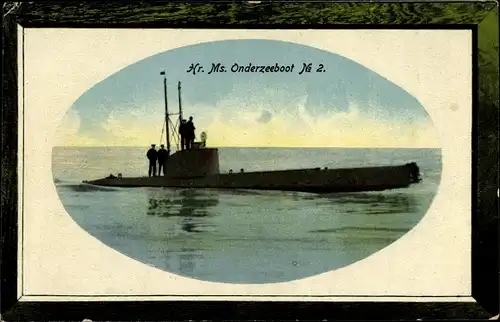 Präge Passepartout Ak Niederländisches Kriegsschiff, U-Boot, Hr. Ms. Onderzeeboot No. 2