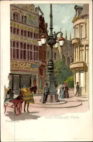 Künstler Ak Hein, Franz, Köln am Rhein, Wallraff Platz