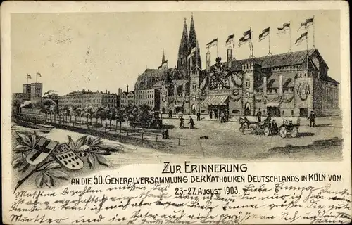 Ak Köln am Rhein, 50. Generalversammlung der Katholiken Deutschlands 1903, Dom