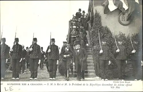 Ak Chalons sur Marne, Alphonse XIII, Président de la République