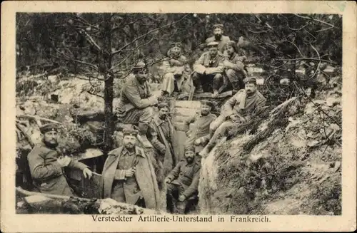 Ak Versteckter Artillerie-Unterstand in Frankreich, Deutsche Soldaten, I. WK