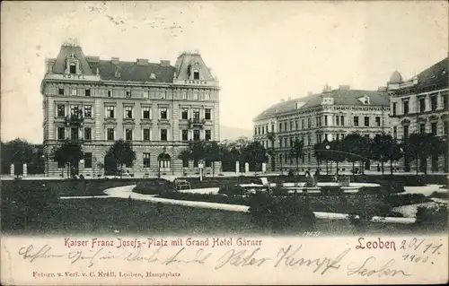 Ak Leoben Steiermark, Kaiser Franz Josefs Platz mit Grand Hotel Gärner