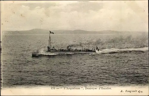 Ak Französisches Kriegsschiff, L'Arquebuse, Destroyer d'Escadre