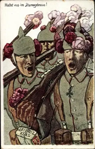 Künstler Ak Georgi, W., Haltet aus im Sturmgebraus, Leibniz Keks, Soldaten, Pickelhaube, I. WK