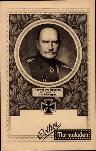 Passepartout Ak General von Beseler, Portrait in Uniform, Reklame, Oetker Marmeladen