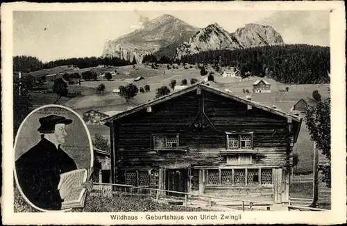 Ak Wildhaus Toggenburg Kanton St Gallen, Geburtshaus von Ulrich Zwingli, Portrait