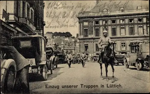 Ak Liège Lüttich Wallonien, Einzug der deutschen Truppen in Lüttich