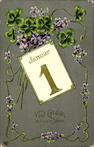 Präge Ak Glückwunsch Neujahr, Kalender, Glücksklee, Veilchen