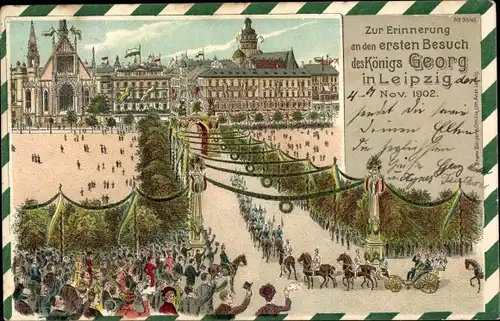 Litho Leipzig in Sachsen, Erster Besuch des Königs Georg in der Stadt 1902