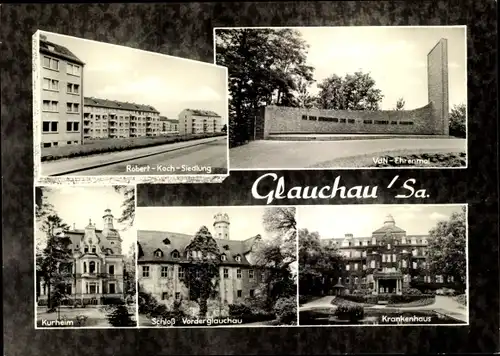Ak Glauchau, Robert-Koch-Siedlung, VdN Ehrenmal, Kurheim, Schloss Vorderglauchau, Krankenhaus