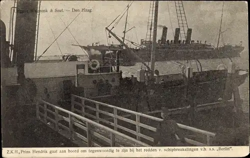 Ak Hoek van Holland Südholland, Prins Hendrik gaat aan boord, Schipbreuk SS Berlin