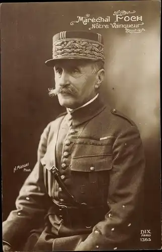 Ak Maréchal Ferdinand Foch, Nôtre Vainqueur, Portrait in Uniform
