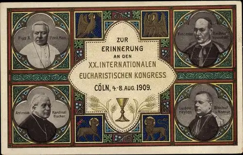 Ak Köln am Rhein, XX. Int. Eucharistischer Kongress 1909, Papst Pius X., Kardinal Fischer