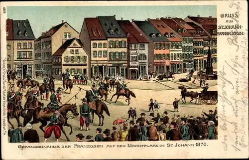 Litho St. Johann Saarbrücken im Saarland, Gefangennahme der Franzosen auf dem Marktplatz 1870