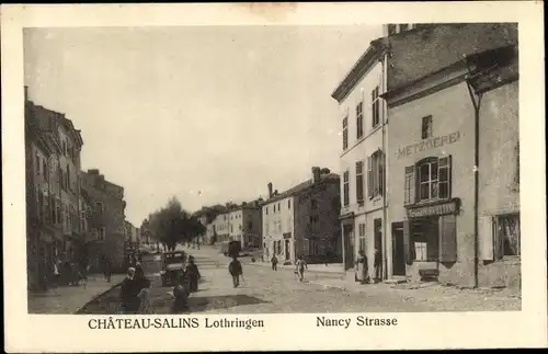 Ak Château Salins Lothringen Moselle, Nancy Straße