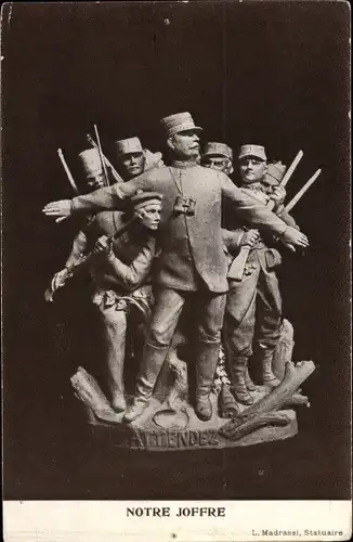 Ak Plastik von L. Madrassi, Attendez, Notre Joffre, General Joseph Joffre