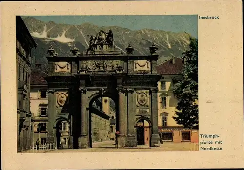 Ak Innsbruck in Tirol, Triumphpforte mit Nordkette