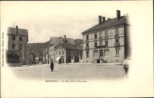 Ak Morteau Doubs, La Rue de la Chaussee