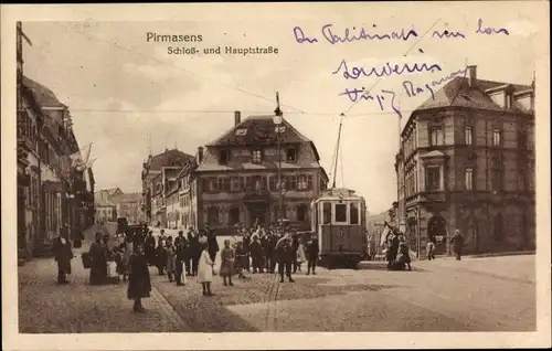 Ak Pirmasens am Pfälzerwald, Schloss- und Hauptstraße, Straßenbahn