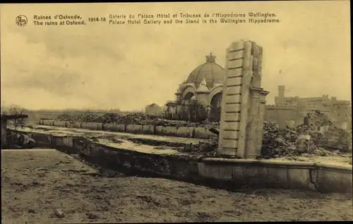 Ak Ostende Westflandern, Ruines 1914-18, Galerie du Palace Hotel et Tribunes de l'Hippodrome