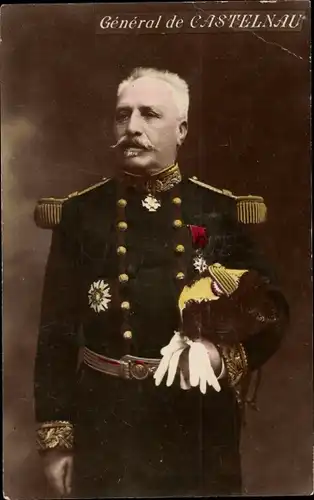 Ak Französischer General Henri-Pierre-Abdon Castelnau, Portrait in Uniform, Orden