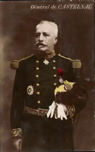 Ak Französischer General Henri-Pierre-Abdon Castelnau, Portrait in Uniform, Orden