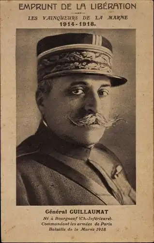 Ak Emprunt de la Liberation, les Vainqueurs de la Marne, General Guillaumat, Portrait, Uniform