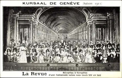 Ak Genève Schweiz, La Revue, Kursaal, Réception à Versailles d'une Ambassade suisse sous Louis XIV