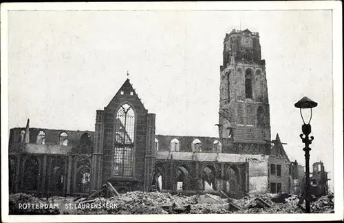 Ak Rotterdam Südholland Niederlande, zerstörte St. Laurenskerk