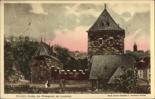 Künstler Ak Killian, Hermann, Aachen in Nordrhein Westfalen, Ponttor, im Hintergrund Lousberg