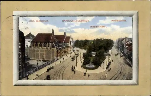 Passepartout Ak Goseriede Hannover in Niedersachsen, Nikolaikirchhof, Badeanstalt, Nikolaistraße