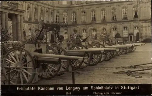 Ak Stuttgart in Württemberg, Erbeutete Kanonen von Longwy am Schlossplatz, 1914