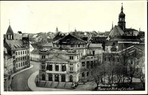 Ak Altenburg in Thüringen, Theater mit Blick auf die Stadt