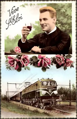 Ak Vive St. Eloi, Mann mit Weinglas, Französische Eisenbahn