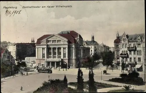 Ak Magdeburg an der Elbe, Zentraltheater am Kaiser Wilhelm Platz
