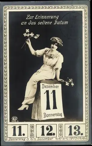 Ak Zur Erinnerung an das seltene Datum 11 12 13, Frau auf einem Kalender