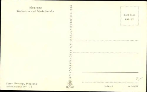 Ak Meerane in Sachsen, Wehrgasse und Friedrichstraße