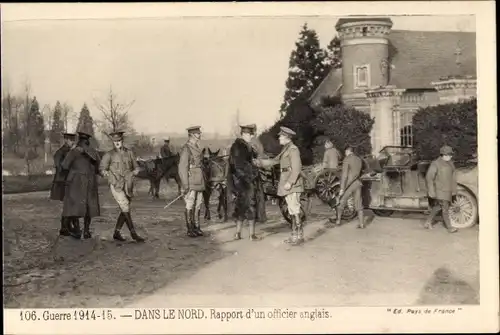 Ak Nord Frankreich, Guerre 1914-15, Dans le Nord, Rapport d'un officier anglais