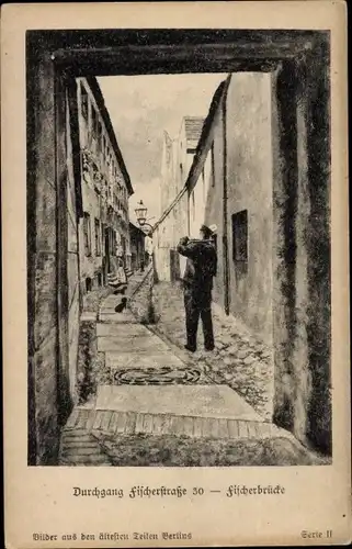 Künstler Ak Berlin Mitte, Durchgang Fischerstraße 30, Fischerbrücke
