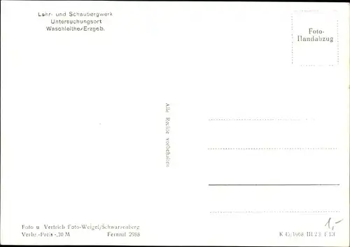 Ak Waschleithe Grünhain Beierfeld Erzgebirge, Lehr- und Schaubergwerk, Untersuchungsort