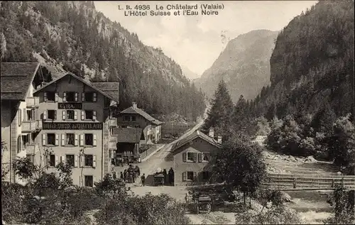 Ak Le Châtelard Kt. Wallis, Hôtel Suisse et l'Eau Noire