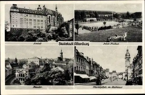 Ak Altenburg in Thüringen, Schloss, Städt. Freibad, Marktplatz mit Rathaus, Theater