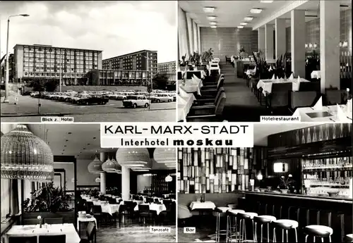 Ak Karl Marx Stadt Chemnitz in Sachsen, Interhotel Moskau, Tanzcafe, Bar, Hotelrestaurant