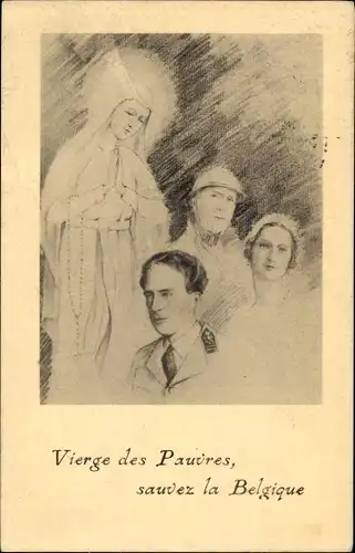 Ak Vierge des Pauvres auvez la Belgique, König Leopold III von Belgien, Astrid von Schweden