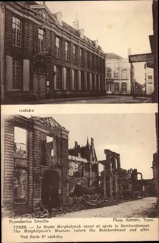 Ak Ypres Ypern Flandern, Le Musee Merghelynck avant et apres le Bombardement, Kriegszerstörung 1. WK