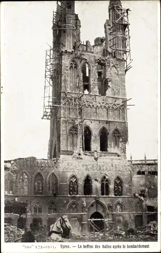 Ak Ypres Ypern Flandern, Le beffroi des halles apres le Bombardement, Kriegszerstörung 1. WK